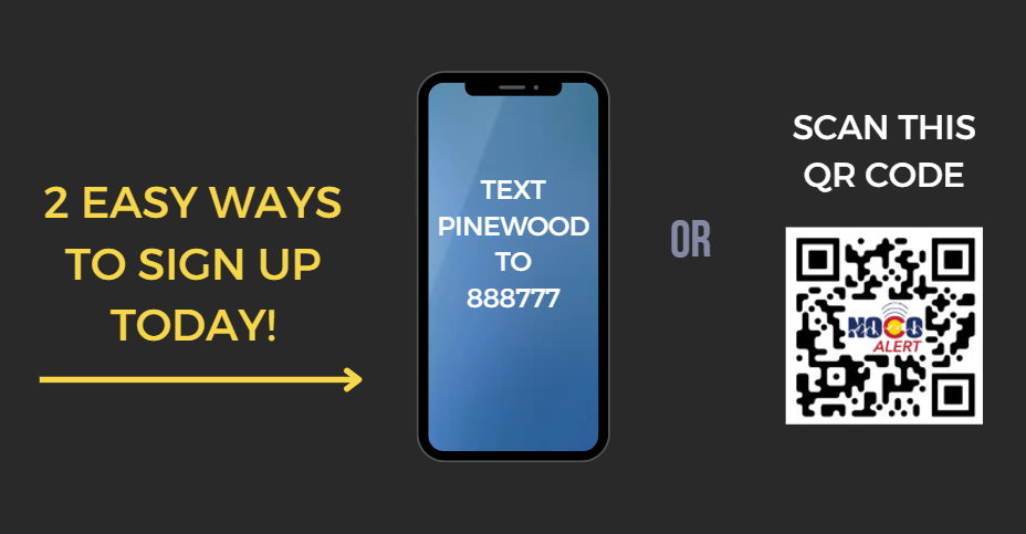 Sign up by texting "PINEWOOD" to 888777 or scan the QR code.
