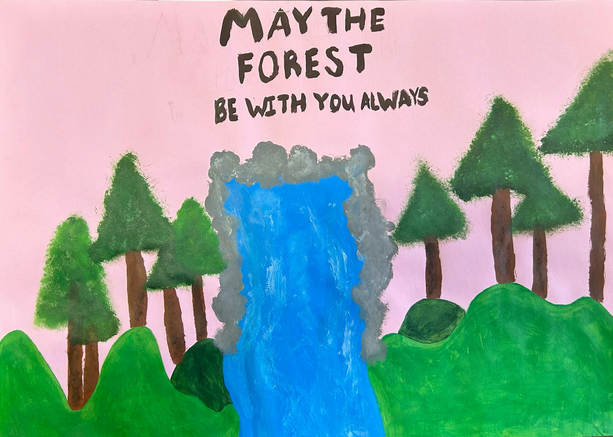 Painting of trees, a waterfall, and hills with the text "May the forest be with you always" on a pink background.
