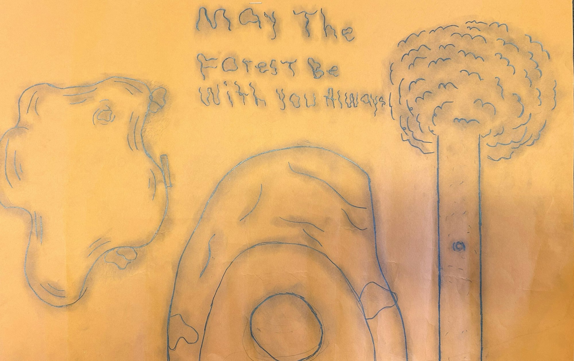 Forest-themed drawing with tree, rock, and cloud, and the phrase "May The Forest Be With You Always".