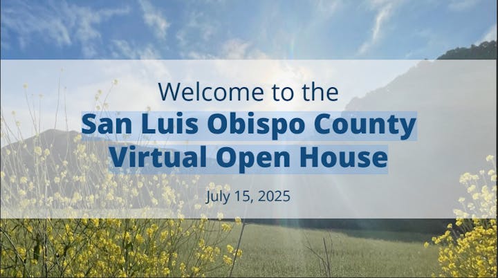 Welcome to the San Luis Obispo County Virtual Open House on July 15, 2025, with a scenic background of nature and flowers.