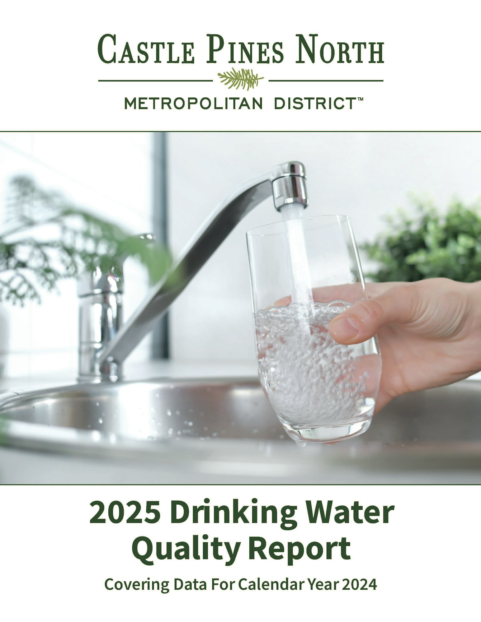 A glass is filled with water from a faucet. Text: "Castle Pines North Metropolitan District, 2025 Drinking Water Quality Report."