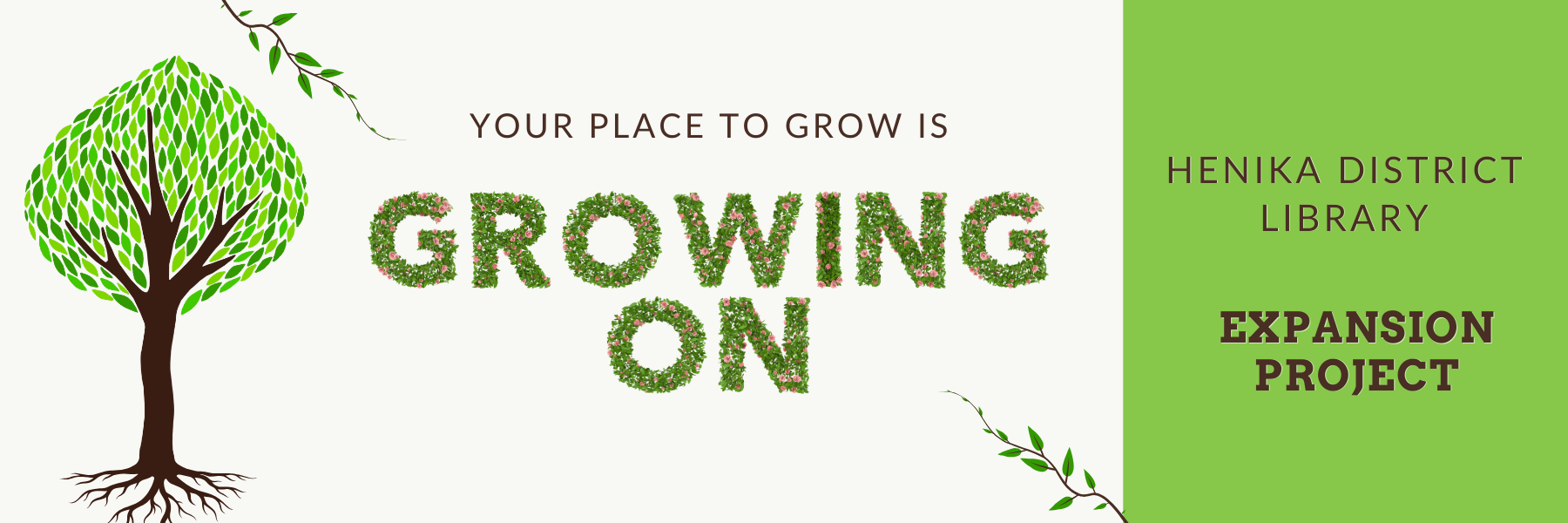 The image promotes the expansion project of the Henika District Library, emphasizing its role as a place for growth.