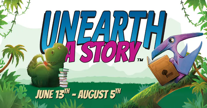 T-Rex and pterodactyl reading books. Text: Unearth a Story June 13th - August 5th