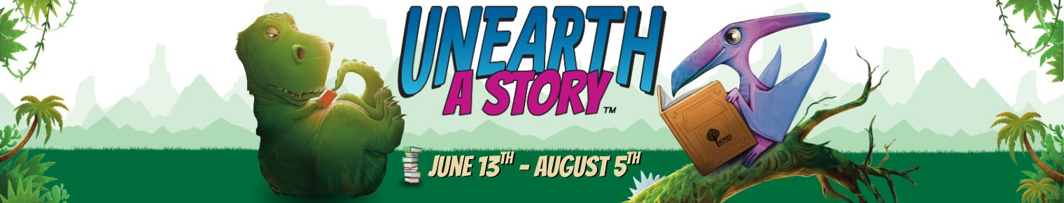 The image promotes "Unearth a Story," featuring playful dinosaur characters and dates from June 13 to August 5.