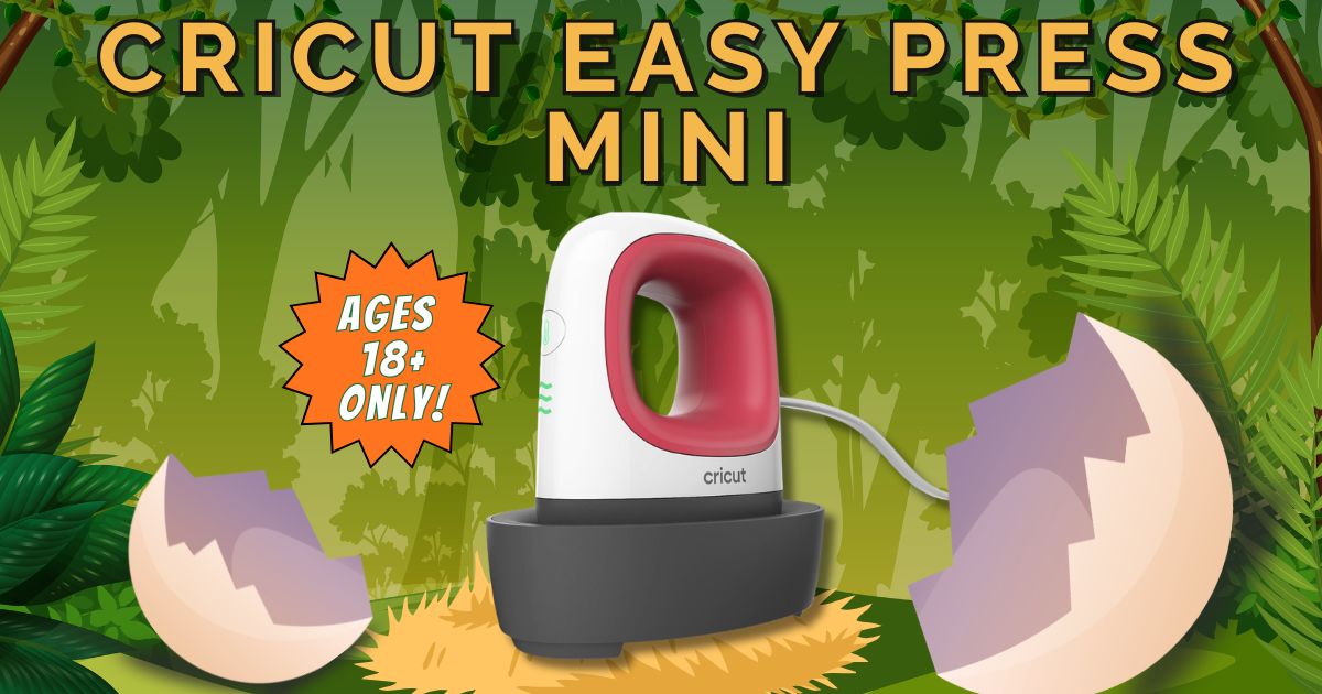 The image features a Cricut Easy Press Mini, set in a jungle-like background, with a note stating "Ages 18+ Only!"
