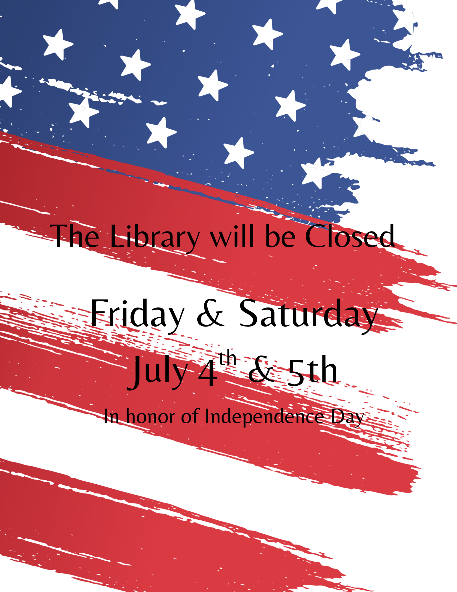 Library closed July 4th & 5th for Independence Day.