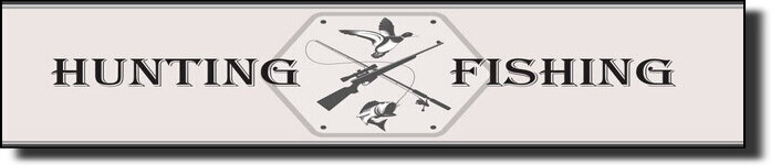 A hunting and fishing sign with illustrations of a duck, fish, rifle, and fishing rod.