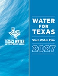 The image features the cover of the "Water for Texas" State Water Plan for 2027 by the Texas Water Development Board.