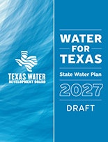 The image is a cover for the "Water for Texas" State Water Plan 2027 draft by the Texas Water Development Board.
