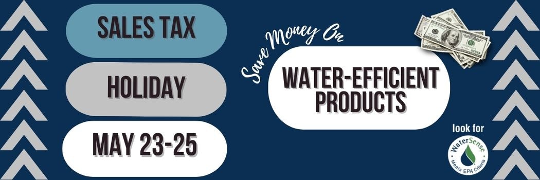 Promotional ad for a sales tax holiday on water-efficient products from May 23-25.