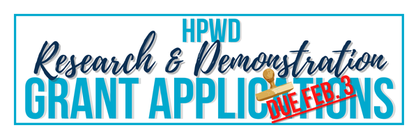 HPWD Research & Demonstration Grant Applications due Feb. 3.