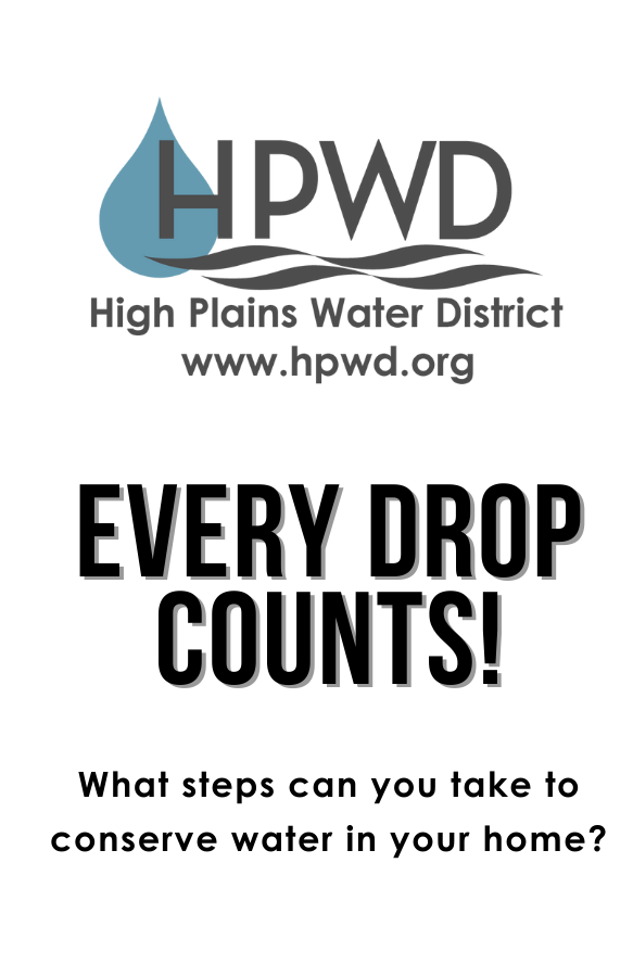 A poster promoting water conservation with the slogan "EVERY DROP COUNTS!" and a website link for the High Plains Water District.