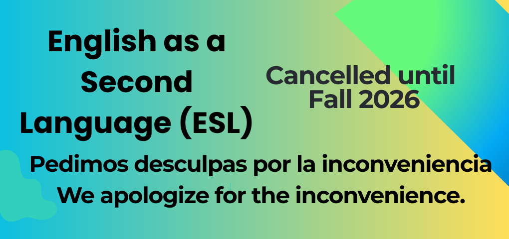 The image announces the cancellation of English as a Second Language (ESL) until Fall 2026 and includes a bilingual apology.