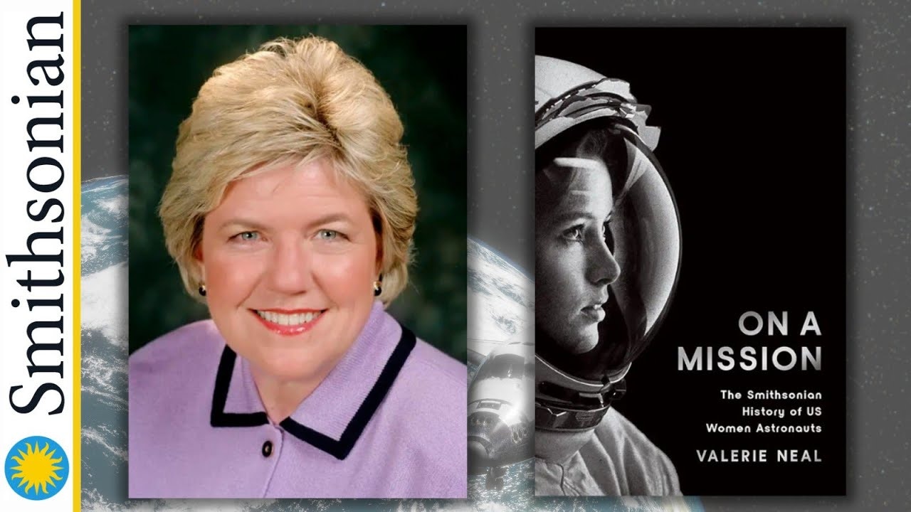 The image features a woman’s portrait and a book titled "On a Mission: The Smithsonian History of US Women Astronauts" by Valerie Neal.