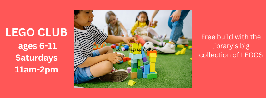 Children playing with LEGOs, text about a LEGO CLUB for ages 6-11 on Saturdays, 11am-2pm, at a library.