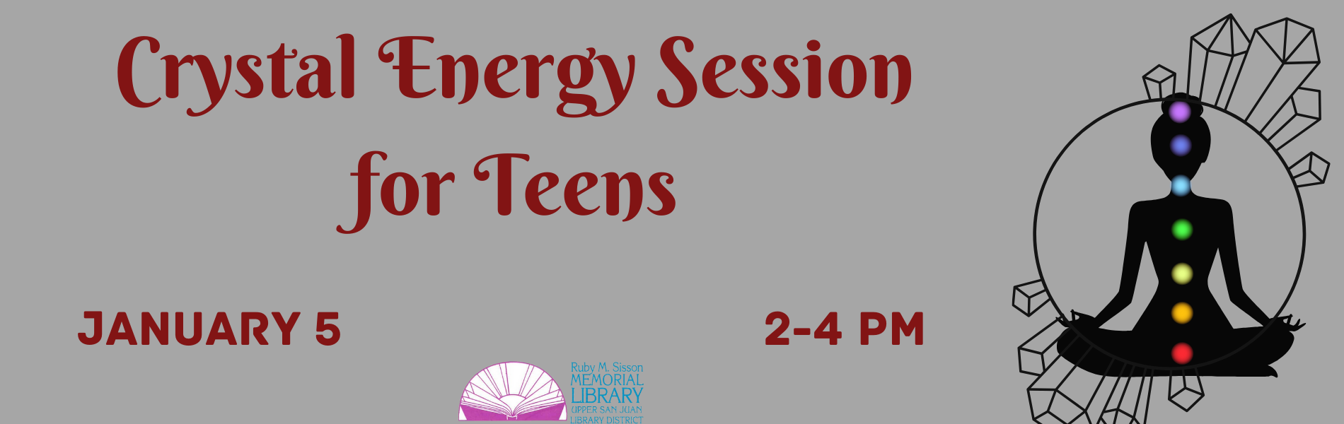 Announcement for a "Crystal Energy Session for Teens" on January 5, from 2-4 PM at Ruby M. Sisson Memorial Library.
