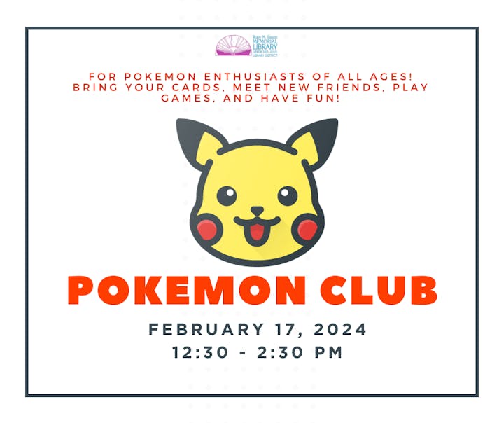 A flyer inviting to a Pokémon Club on February 17, 2024, from 12:30 - 2:30 PM for enthusiasts to play and have fun.