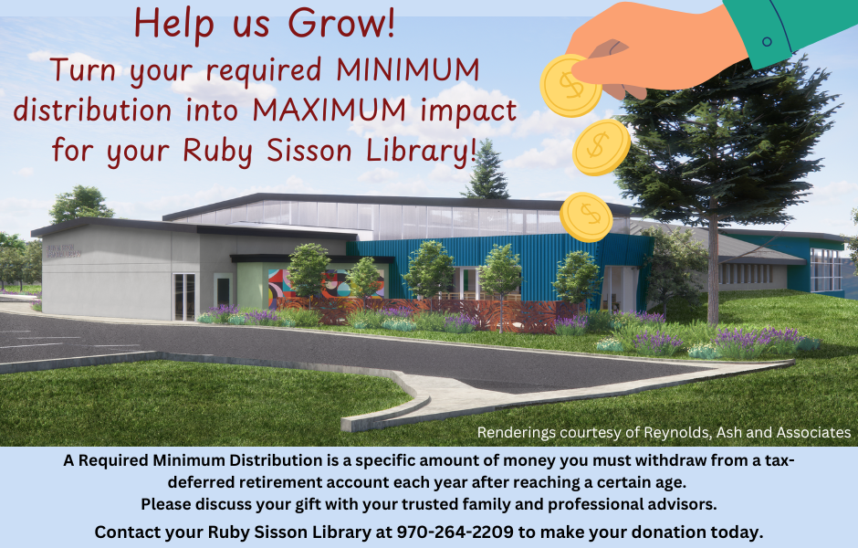 Fundraising appeal for Ruby Sisson Library using required minimum distributions, with contact info and a building rendering shown.
