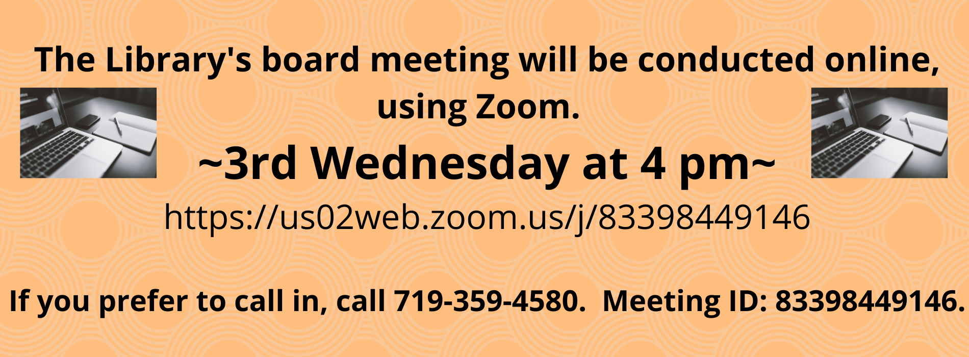 An announcement for a library board meeting via Zoom on the 3rd Wednesday at 4 pm, with a link and phone number provided.