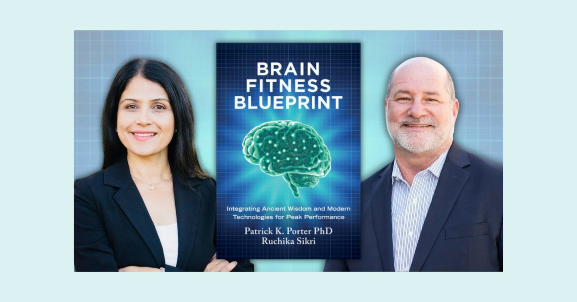 The image features the book "Brain Fitness Blueprint" with authors Patrick K. Porter PhD and Ruchika Sikri, focusing on peak performance.