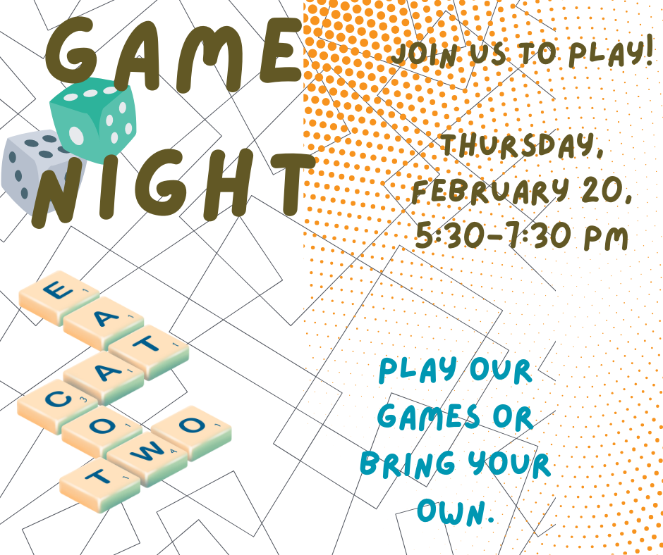 Game Night invitation with dice, Scrabble tiles. Date: Feb. 20, 5:30-7:30 PM. Play games or bring your own.