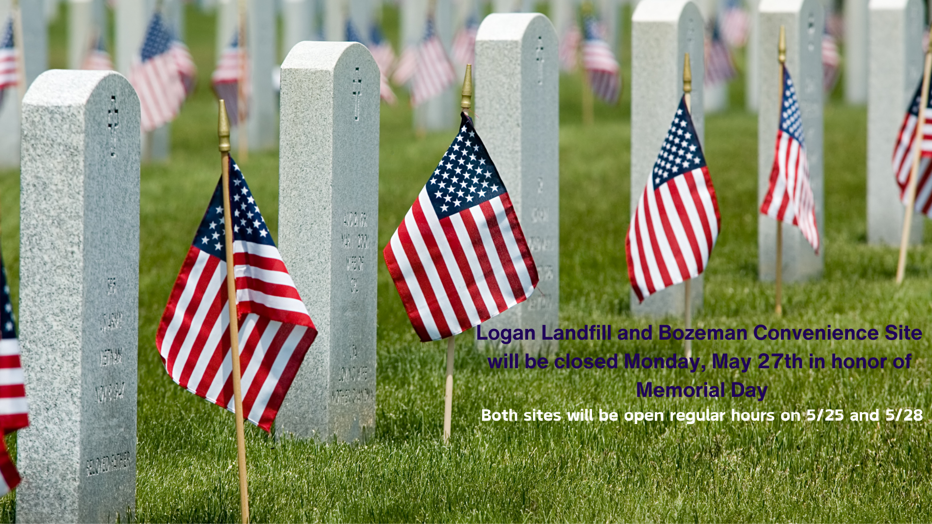 Rows of gravestones with American flags at a cemetery, overlaid with a Memorial Day closure notice for facilities.