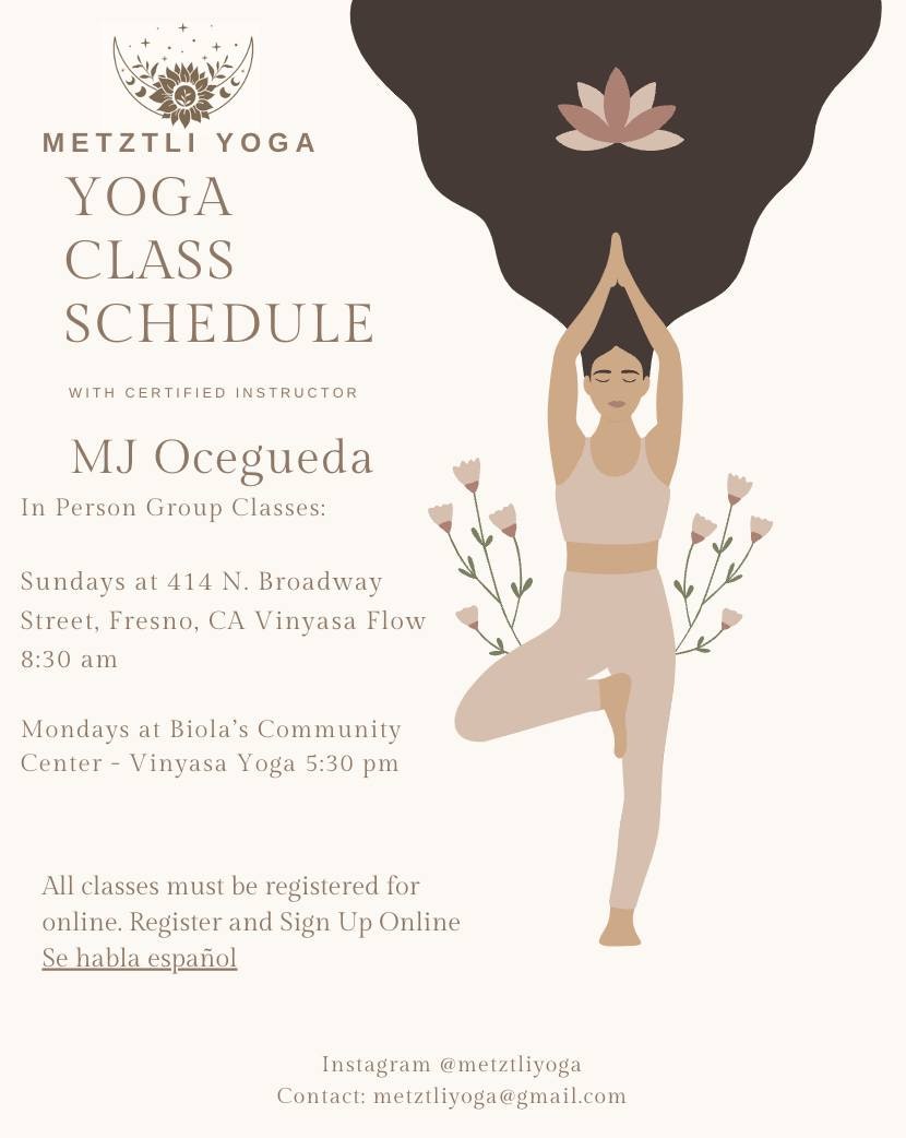 Metztli Yoga class schedule with MJ Ocegueda. Classes on Sundays and Mondays in Fresno, CA. Register online, Spanish spoken.