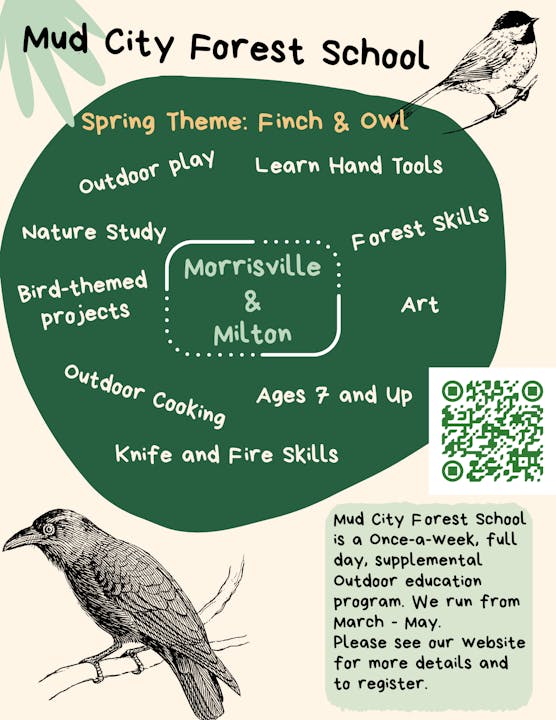 Mud City Forest School offers outdoor education focused on birds, skills, and nature for ages 7+ in Morrisville & Milton, March-May.