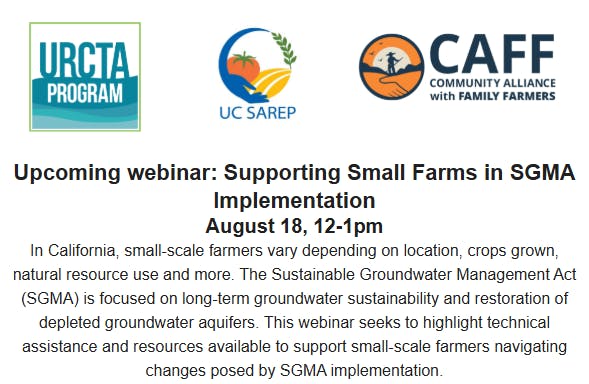 Webinar on supporting small farms during SGMA implementation, set for August 18, 12-1pm, focusing on groundwater sustainability.