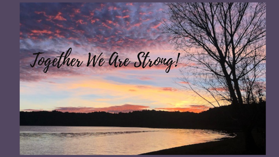 Sunset over a lake with silhouetted trees and the text "Together We Are Strong!"