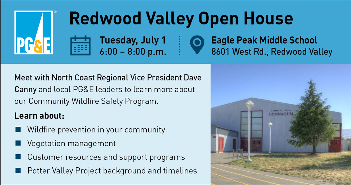 Redwood Valley Open House at Eagle Peak Middle School, July 1, 6-8 p.m. About wildfire prevention, vegetation management, and more.