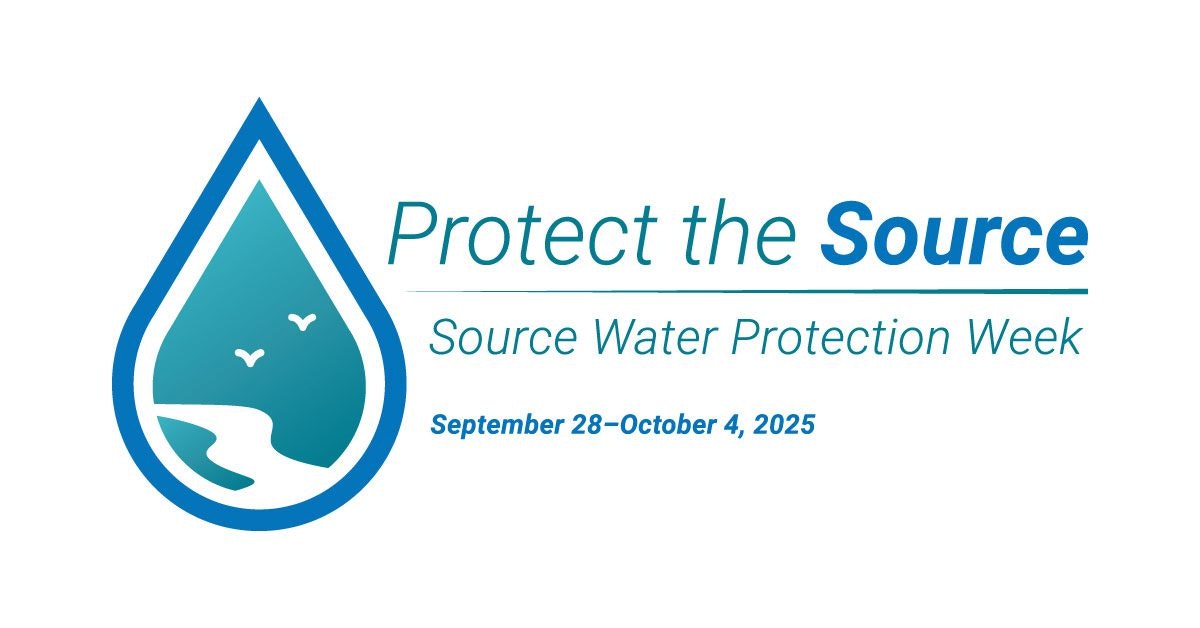 Water drop logo promoting "Protect the Source" for Source Water Protection Week, September 28–October 4, 2025.