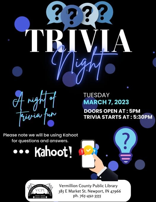 Trivia Night at Vermillion County Public Library on March 7, 2023. Doors open at 5 PM, trivia at 5:30 PM. Using Kahoot!