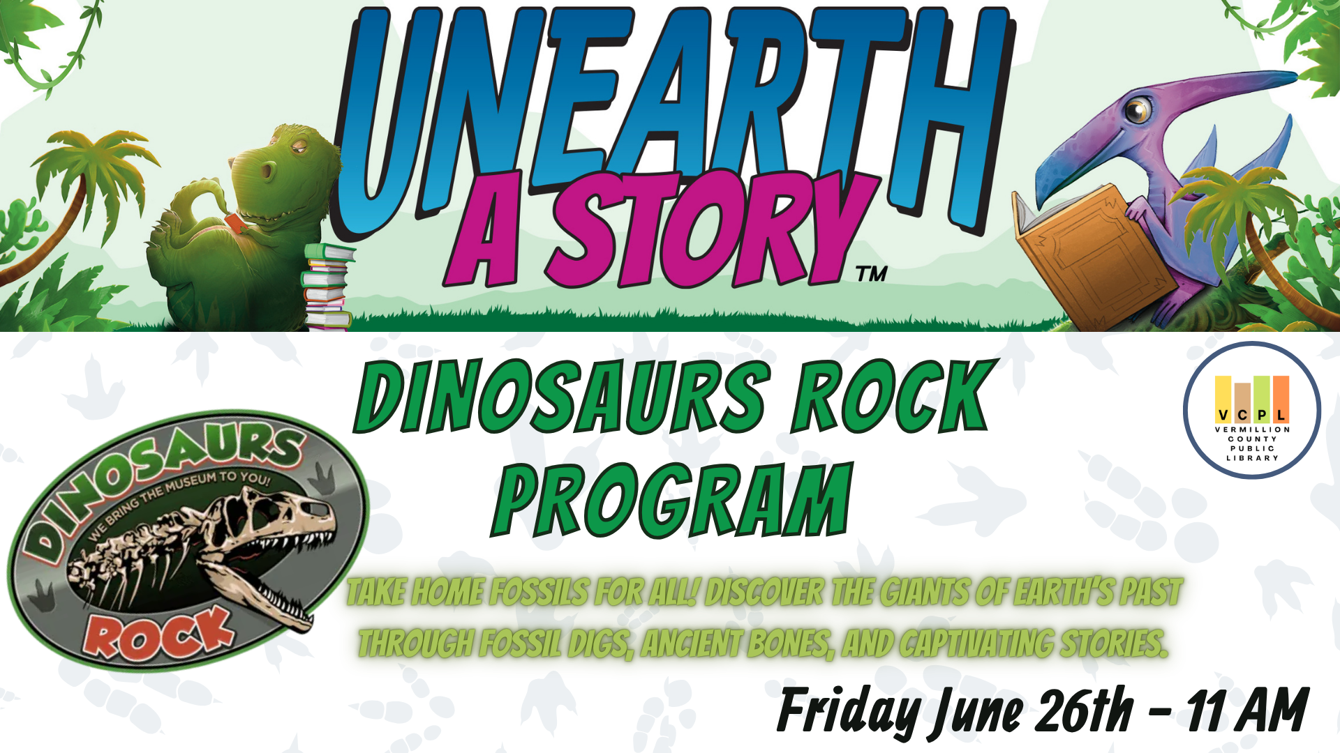 An event titled "Dinosaurs Rock" at the Vermillion County Public Library, on June 26th, featuring fossil digs and stories.