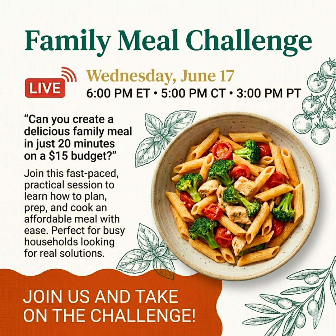 Join the Family Meal Challenge on June 17! Create a meal in 20 mins on a $15 budget. Perfect for busy households!