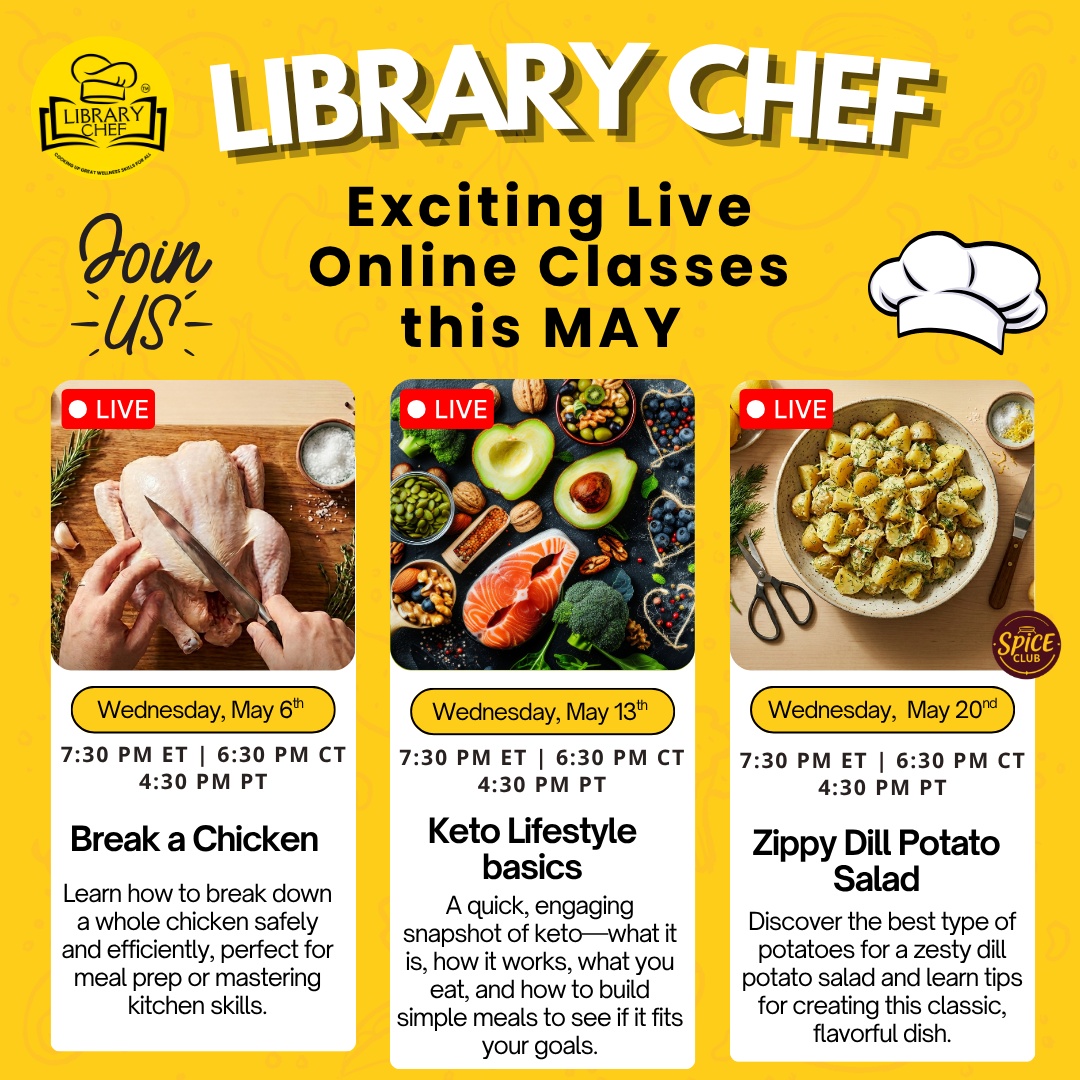 Image promotes live online cooking classes by Library Chef in May. Topics include breaking down chicken, keto basics, and potato salad.