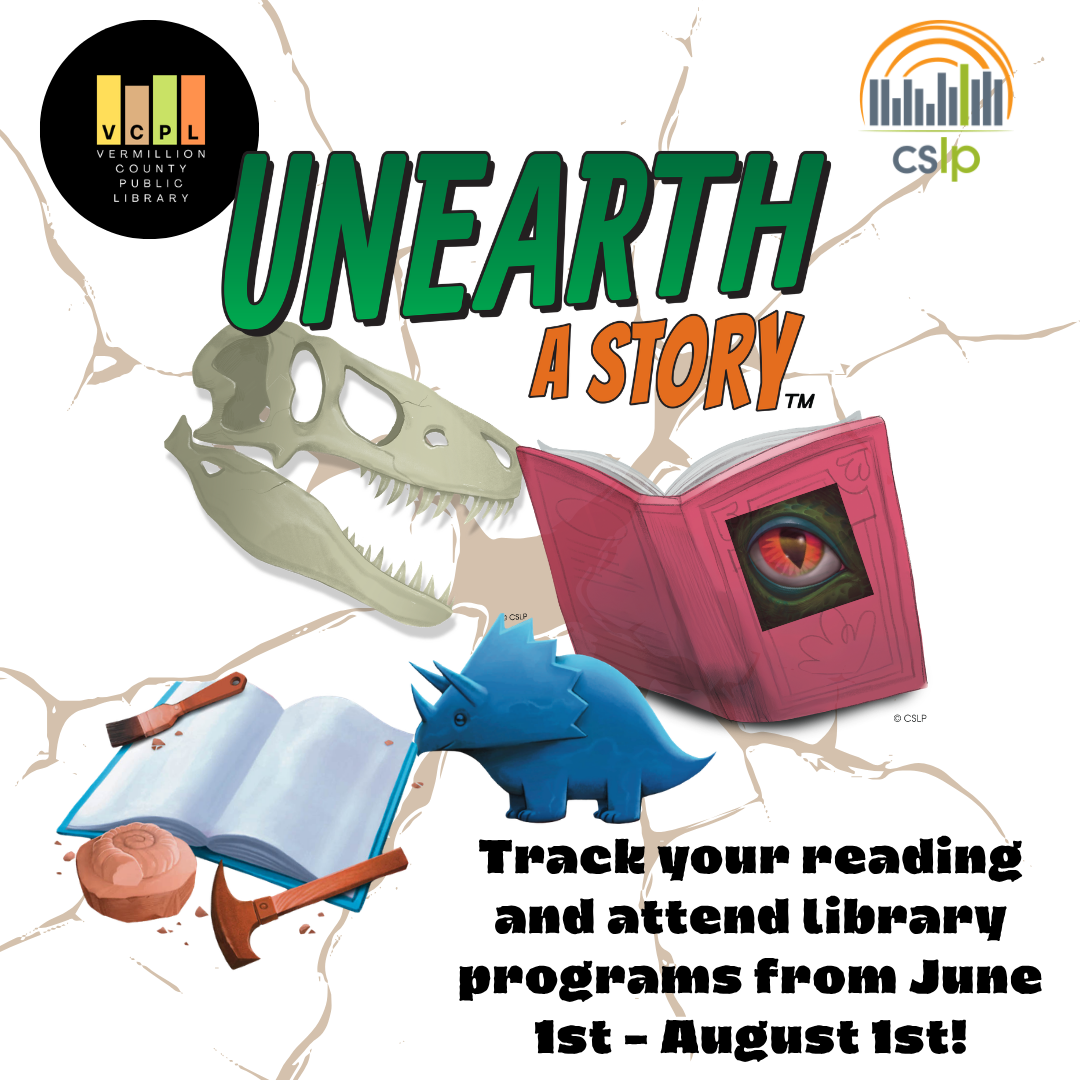 The image promotes a summer reading program titled "Unearth a Story" at the Vermilion County Public Library, running from June 1 to August 1.