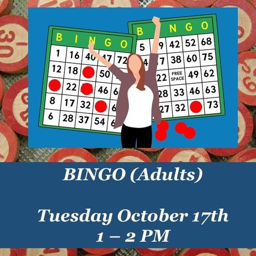 Bingo event for adults on Tuesday, October 17th, from 1 to 2 PM. Fun game with cards and markers!