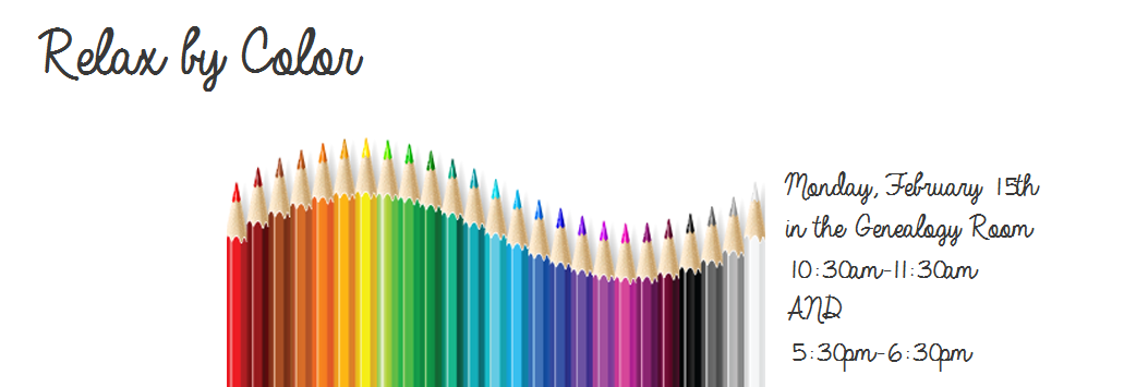 The image promotes a "Relax by Color" event on February 15th in the Genealogy Room, with sessions at 10:30 AM and 5:30 PM.