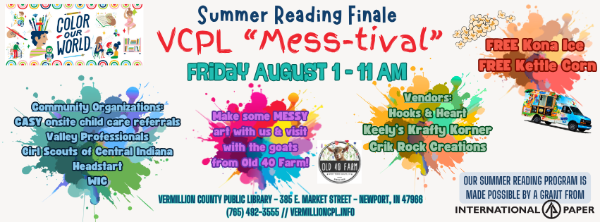Summer Reading Finale at VCPL "Mess-tival" on August 1, 11 AM. Activities, vendors, free Kona Ice, and Kettle Corn.