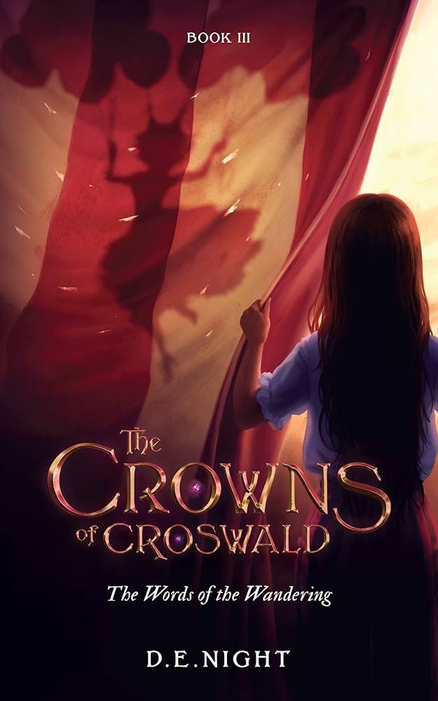 A girl peeks from behind a curtain revealing shadows on it. It's the cover of "The Crowns of Croswald: The Words of the Wandering" by D.E. Night.
