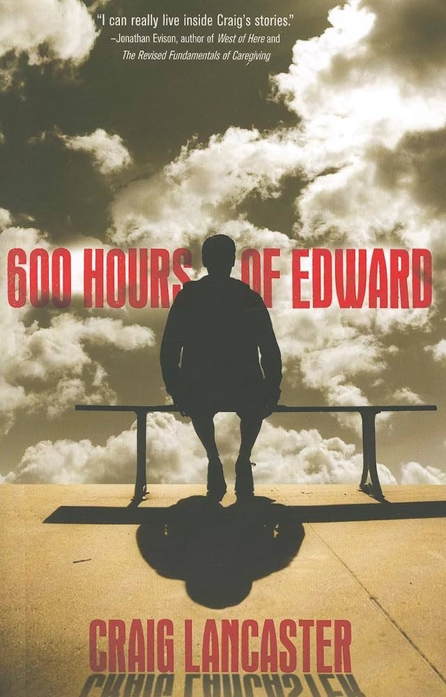 Book cover: "600 Hours of Edward" by Craig Lancaster, featuring a silhouette of a seated man with a cloudy sky background.