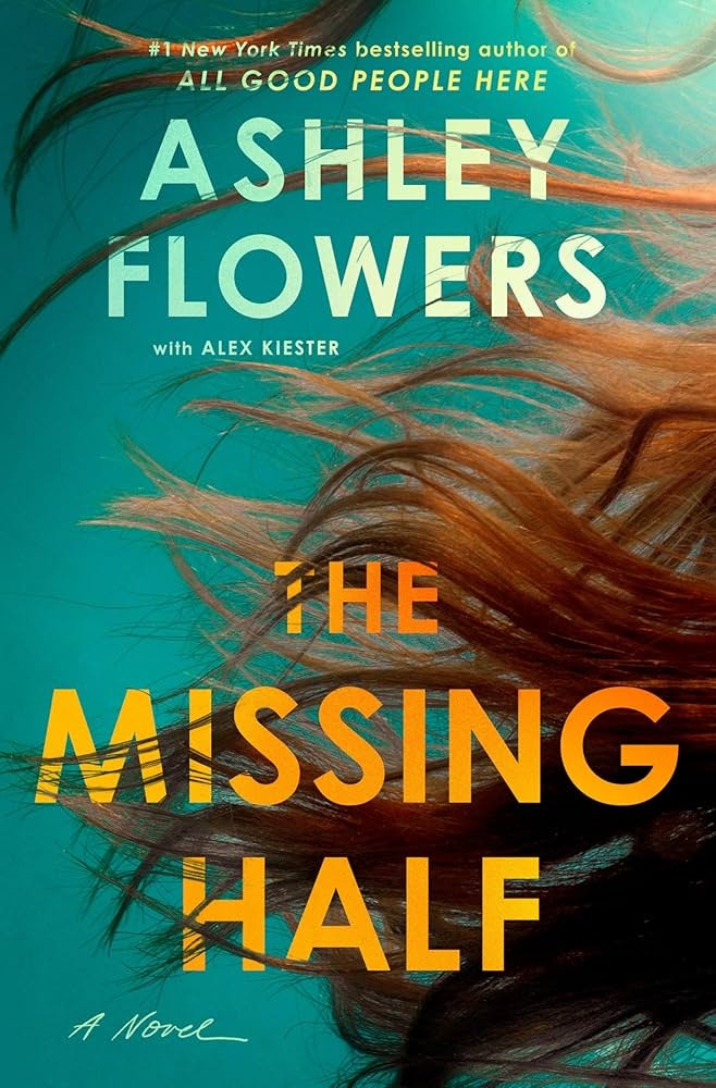 Book cover "The Missing Half" by Ashley Flowers with Alex Kiester, featuring flowing hair on a turquoise background.