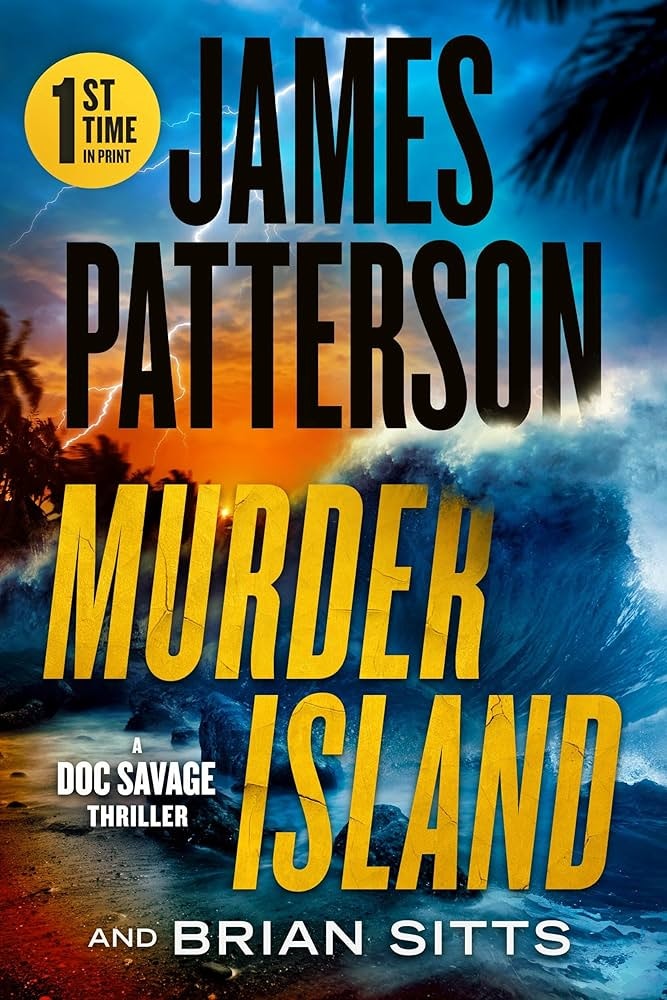 Book cover: "Murder Island" by James Patterson and Brian Sitts, a Doc Savage thriller. Ocean wave, palm trees, sunset.