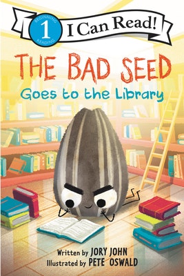 A children's book cover: "The Bad Seed Goes to the Library" by Jory John, illustrated by Pete Oswald. Features a seed character reading.