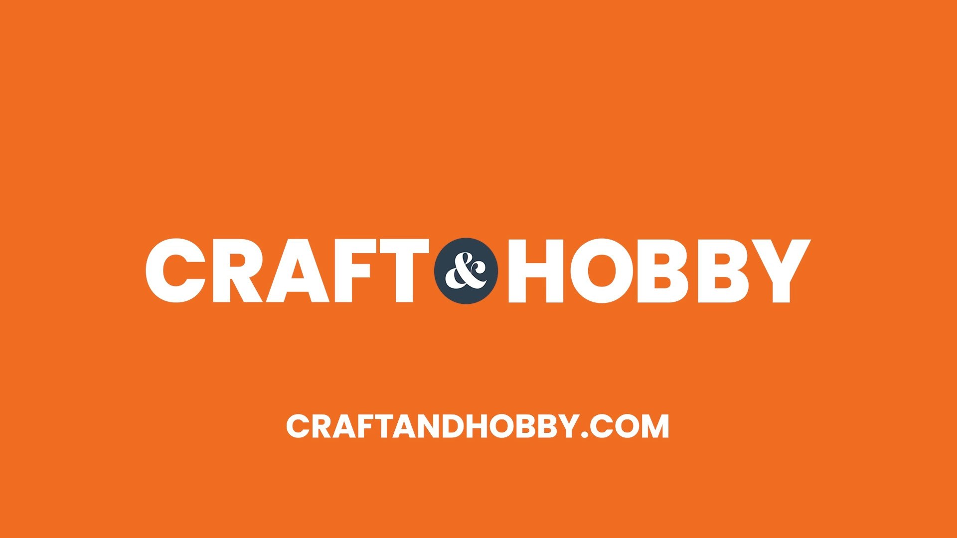 Graphic with text "CRAFT & HOBBY" and a website address "CRAFTANDHOBBY.COM" on an orange background.