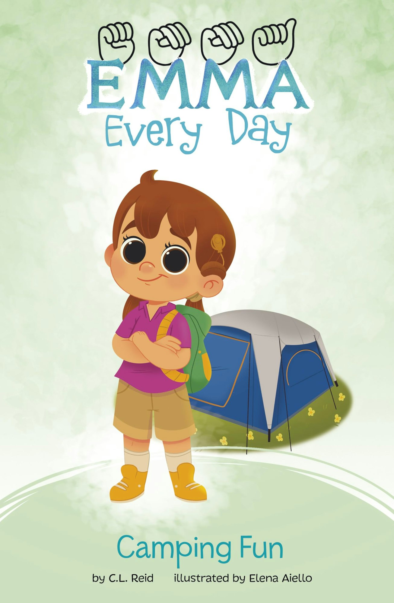 Illustrated girl with a backpack stands in front of a tent. Text: "EMMA Every Day - Camping Fun" by C.L. Reid, illustrated by Elena Aiello.