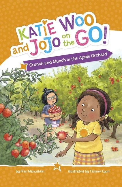 Children picking apples in an orchard, book cover: "Katie Woo and JoJo on the Go! Crunch and Munch in the Apple Orchard."