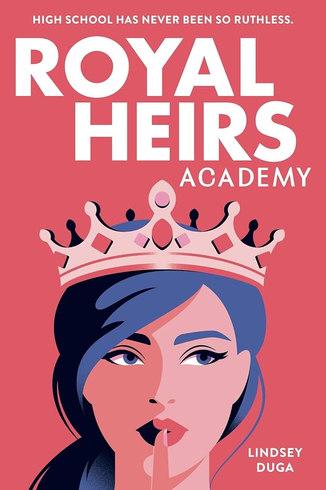 Illustrated book cover featuring a woman with a crown, finger to lips, and the text "Royal Heirs Academy" by Lindsey Duga.