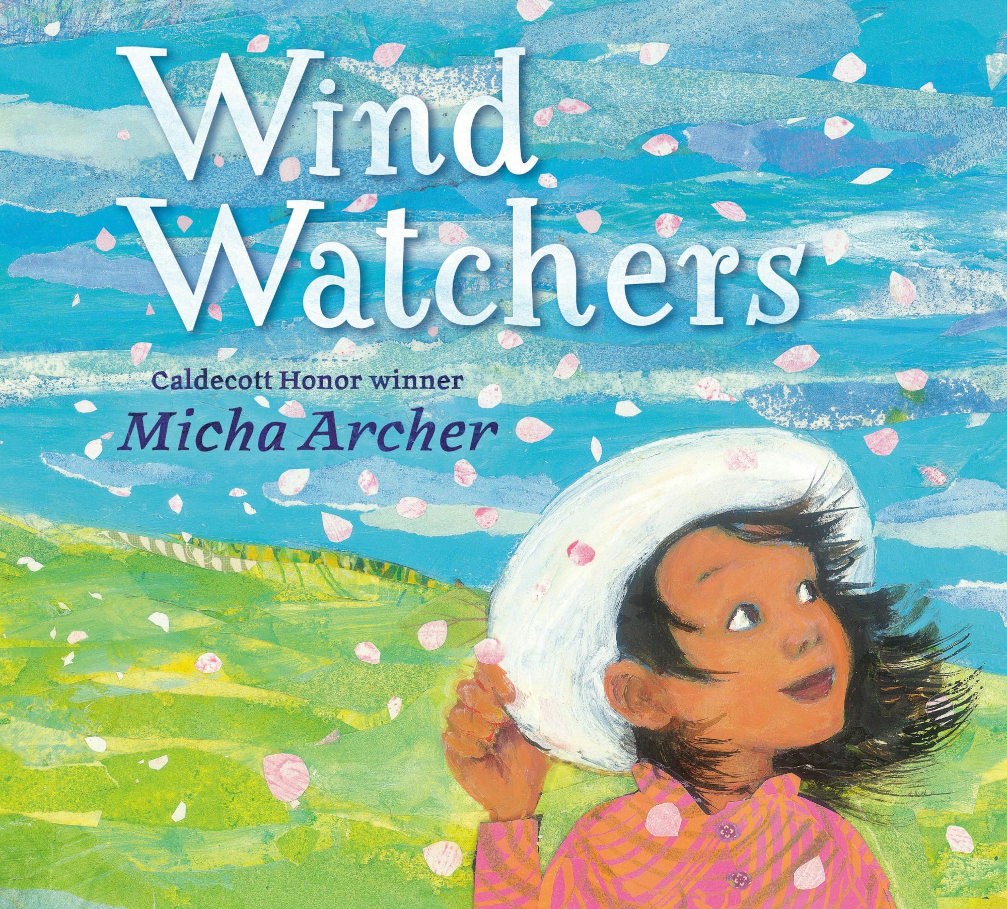 Book cover of "Wind Watchers" by Micha Archer, showing a child with a hat in a windy, petal-filled landscape.